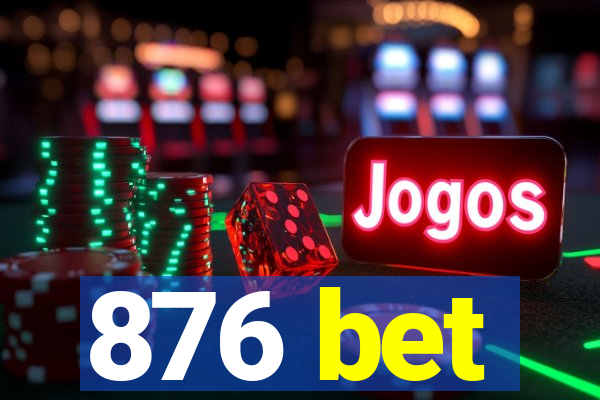 876 bet